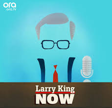 Larry King Now